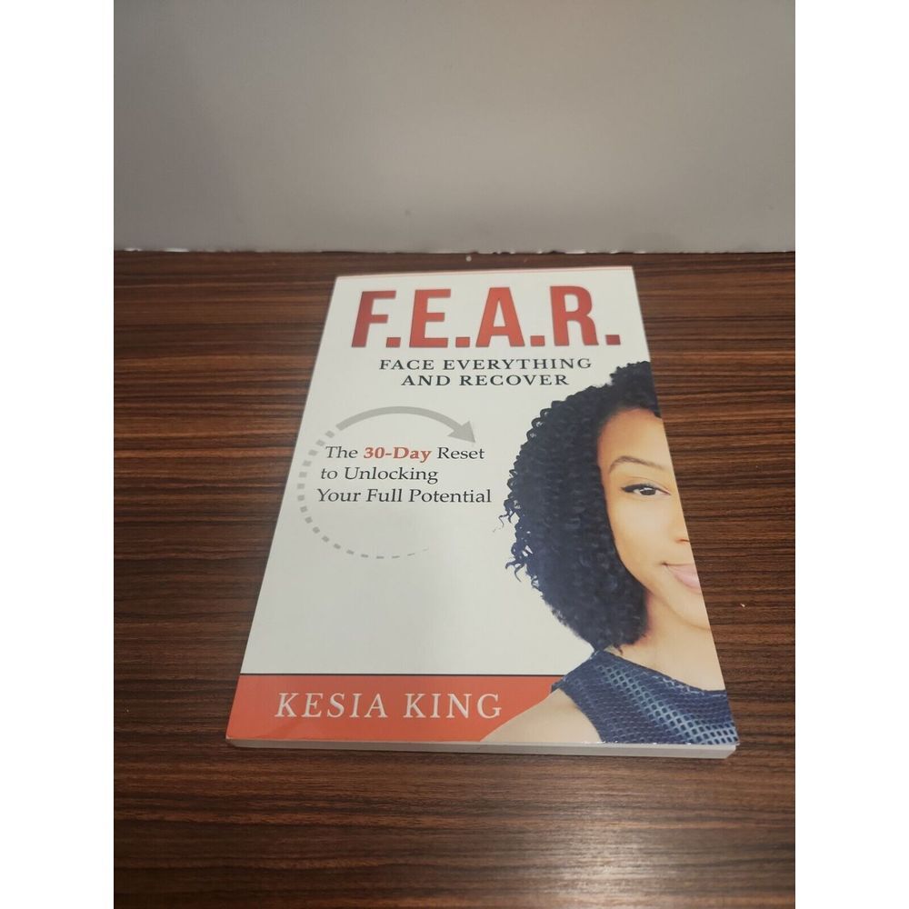 FEAR Face Everything And Recover: The 30-Day Reset to Unlocking Potential